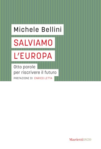 Salviamo l'Europa. Otto parole per riscrivere il futuro (I gufi)