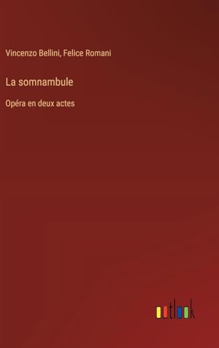 La somnambule: Opéra en deux actes von Outlook Verlag