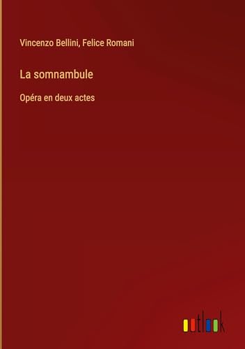 La somnambule: Opéra en deux actes