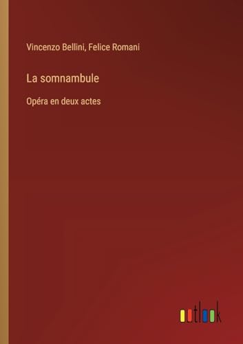 La somnambule: Opéra en deux actes