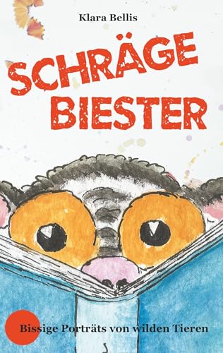 Schräge Biester: Bissige Porträts von wilden Tieren von Books on Demand GmbH