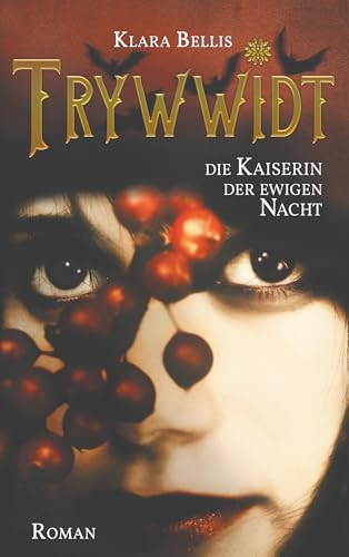 Trywwidt: Kaiserin der ewigen Nacht von Books on Demand GmbH