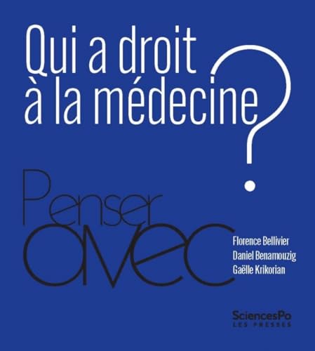 Qui a droit à la médecine ? von SCIENCES PO