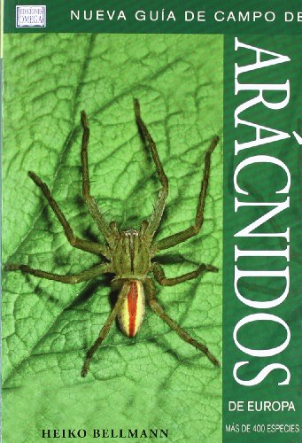 Nueva guía de campo de arácnidos de Europa (GUIAS DEL NATURALISTA- INSECTOS Y ARACNIDOS)