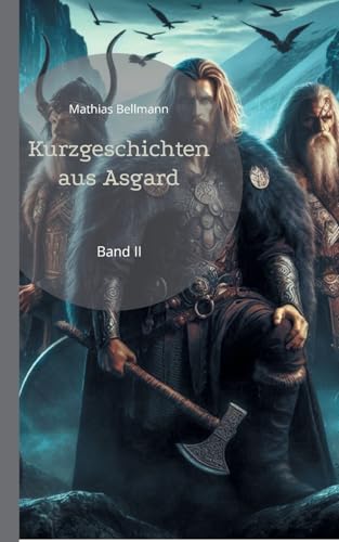 Kurzgeschichten aus Asgard: Band II von Books on Demand
