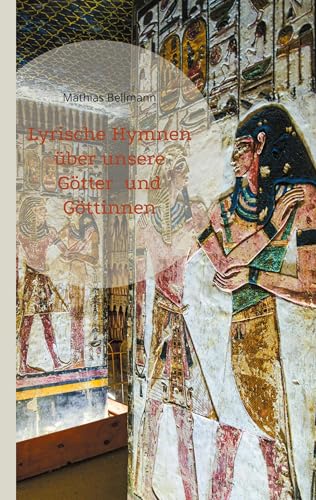 Lyrische Hymnen über unsere Götter und Göttinnen von BoD – Books on Demand