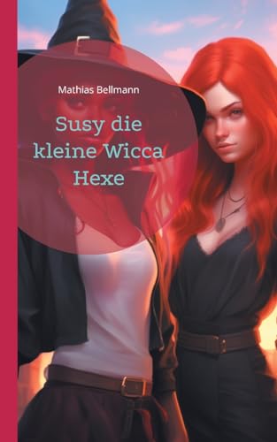 Susy die kleine Wicca Hexe von Books on Demand