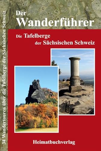 Der Wanderführer: Die Tafelberge der Sächsischen Schweiz