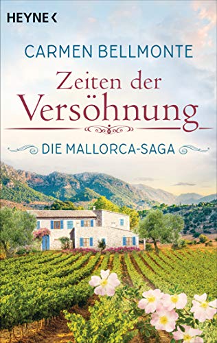 Zeiten der Versöhnung: Die Mallorca-Saga - Roman von HEYNE