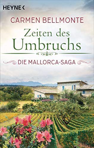 Zeiten des Umbruchs: Die Mallorca-Saga - Roman - von Heyne Verlag