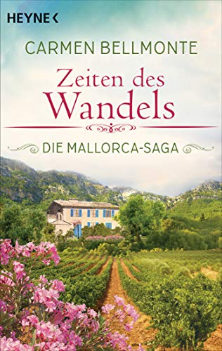 Zeiten des Wandels: Die Mallorca-Saga - Roman von HEYNE