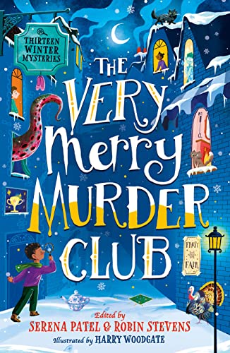 The Very Merry Murder Club: A wintery collection of mystery stories for children edited by Serena Patel and Robin Stevens for 2022. The perfect gift for young Murdle fans! von Farshore