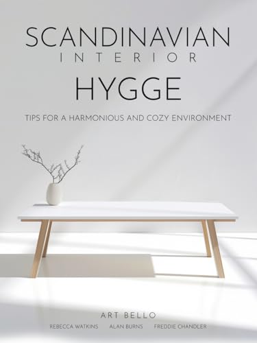 Scandinavian Interior. Hygge: Tips for a Harmonious and Cozy Environment von Independently published