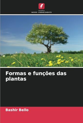 Formas e funções das plantas: DE von Edições Nosso Conhecimento