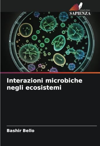 Interazioni microbiche negli ecosistemi: DE von Edizioni Sapienza