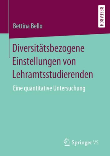 Diversitätsbezogene Einstellungen von Lehramtsstudierenden: Eine quantitative Untersuchung von Springer VS