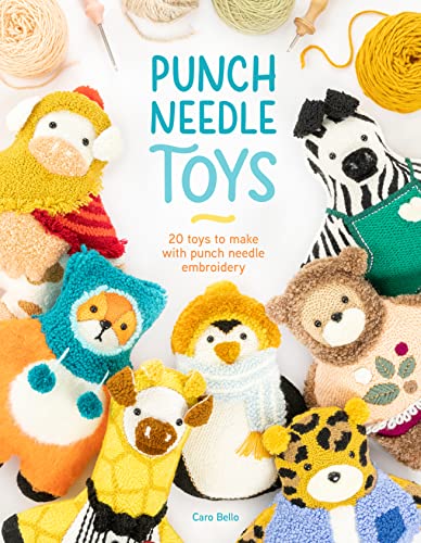 Punch Needle Toys: 20 toys to make with punch needle embroidery von David & Charles