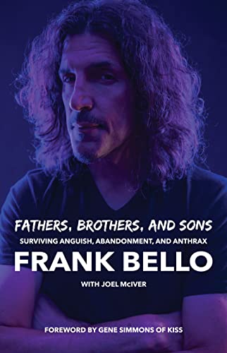 Fathers, Brothers, and Sons: Surviving Anguish, Abandonment, and Anthrax von Rare Bird Books