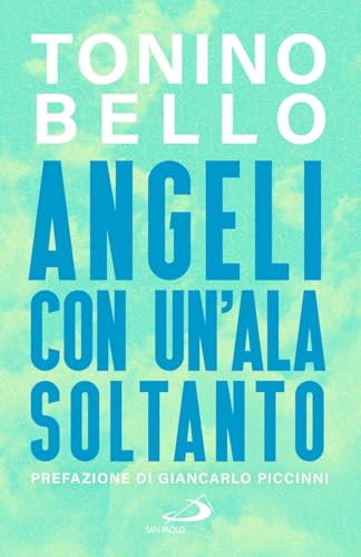 Angeli con un'ala soltanto (Dimensioni dello spirito) von San Paolo Edizioni