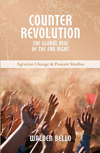 Counterrevolution: Origins and Consequences of the Rise of the Extreme Right (Agrarian Change & Peasant Studies, Band 9) von Practical Action Publishing