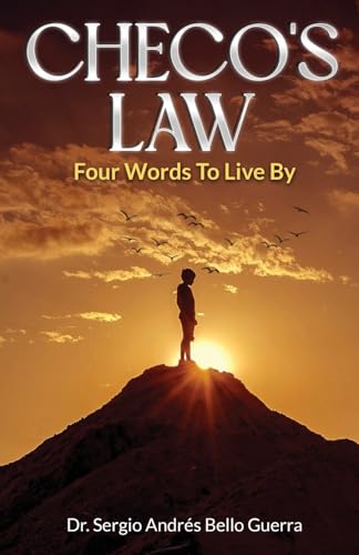 Checo's Law: Four Words to Live By von The Publishing Pad