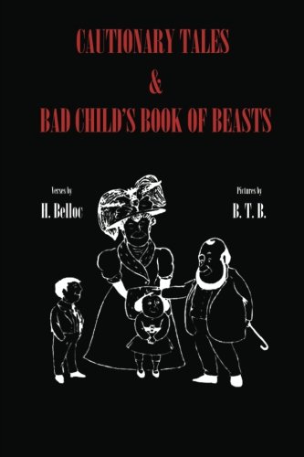 Cautionary Tales & Bad Child's Book of Beasts von Loki's Publishing