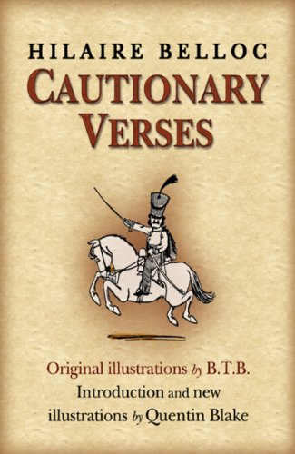Cautionary Verses: Omnibus edition with all the original pictures by B.T.B. Introd. and new pictures by Quentin Blake