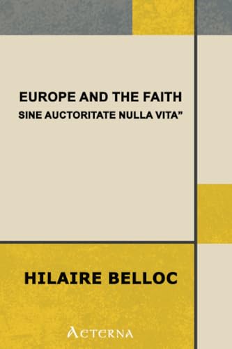 Europe and the Faith. "Sine auctoritate nulla vita"