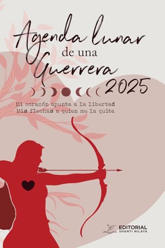 Agenda lunar de una Guerrera 2025 Agenda lunar de una Guerrera 2025 von Editorial Shanti Nilaya