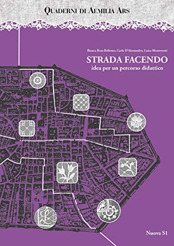 Quaderni di Aemilia Ars. Strada facendo idea per un percorso didattico (Merletti e ricami)