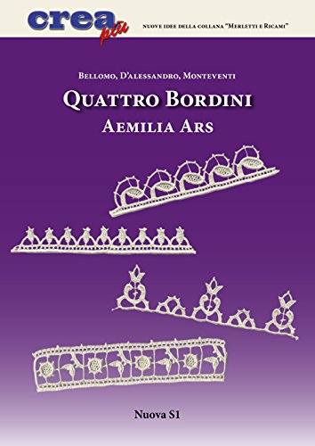 Quattro bordini Aemilia Ars (Merletti e ricami)