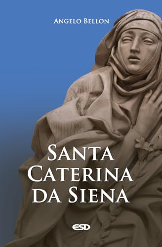 Santa Caterina da Siena (Itinerari della fede) von ESD-Edizioni Studio Domenicano