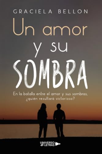 Un amor y su sombra Un amor y su sombra von Universo de Letras
