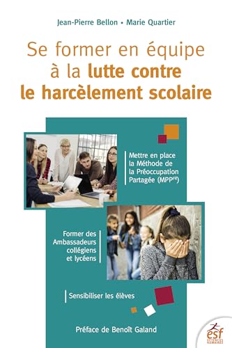Se former en équipe à la lutte contre le harcèlement scolaire: Mettre en place la Méthode de la préoccupation partagée von ESF
