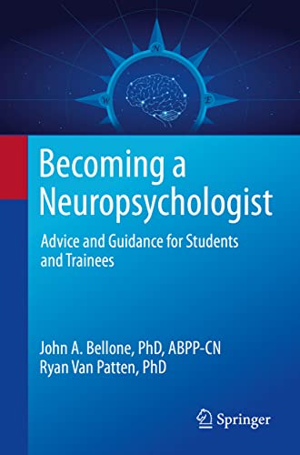 Becoming a Neuropsychologist: Advice and Guidance for Students and Trainees von Springer