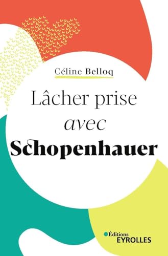 Lâcher prise avec Schopenhauer von EYROLLES