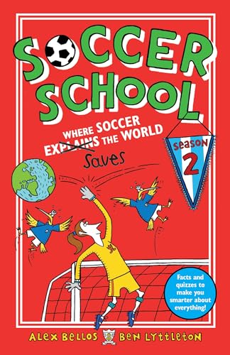 Soccer School Season 2: Where Soccer Explains (Saves) the World