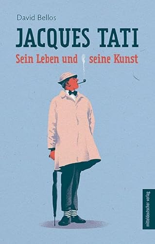 Jacques Tati: Sein Leben und seine Kunst