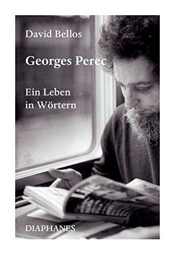 Georges Perec: Ein Leben in Wörtern von Diaphanes Verlag