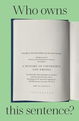 Who Owns This Sentence?: A History of Copyrights and Wrongs von W. W. Norton & Company