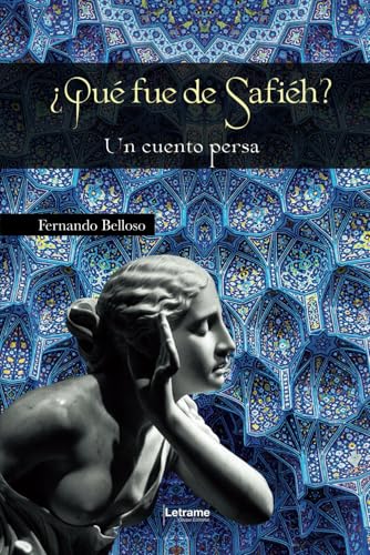 ¿Qué fue de Safiéh? (Novela, Band 1) ¿Qué fue de Safiéh? (Novela, Band 1) von Letrame