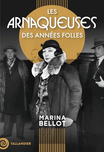 Les arnaqueuses des années folles von TALLANDIER