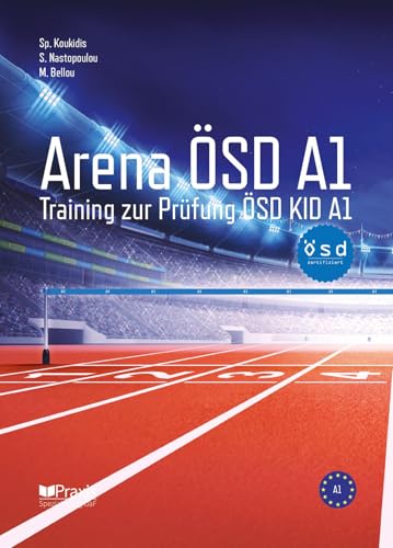 Arena ÖSD A1: Training zur Prüfung ÖSD KID A1 von Praxis Verlag