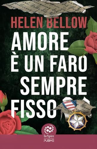 Amore è un faro sempre fisso: (Collana Inspire - PubMe) (PubMe Romance) von PubMe