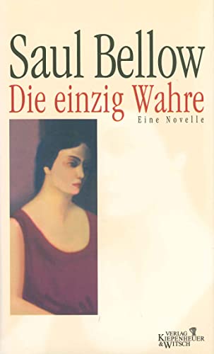 Die einzig Wahre: Novelle Die einzig Wahre: Novelle