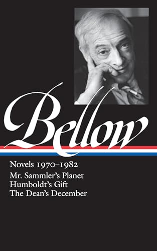 Saul Bellow: Novels 1970-1982 (LOA #209): Mr. Sammler's Planet / Humboldt's Gift / The Dean's December (Library of America Saul Bellow Edition, Band 3) von Library of America