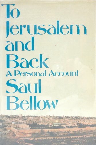 To Jerusalem and Back: A Personal Account To Jerusalem and Back: A Personal Account