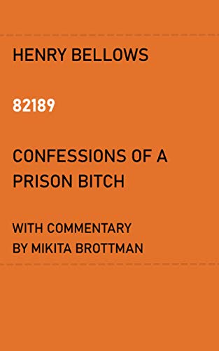 82189: Confessions of a Prison Bitch von Nine-Banded Books