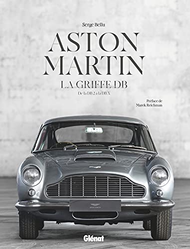 Aston Martin, la griffe DB: De la DB 2 à la DB X von GLENAT