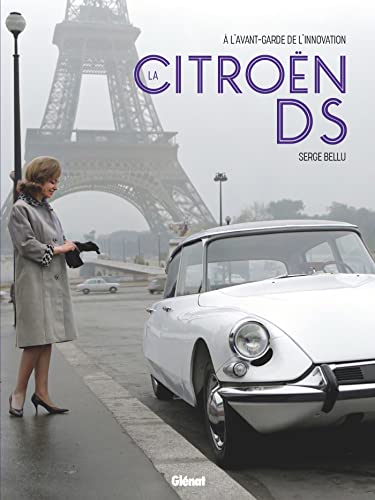 La Citroën DS: A l'avant-garde de l'innovation von GLENAT